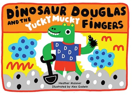 Front cover of Dinosaur Douglas and the Yucky Mucky Fingers